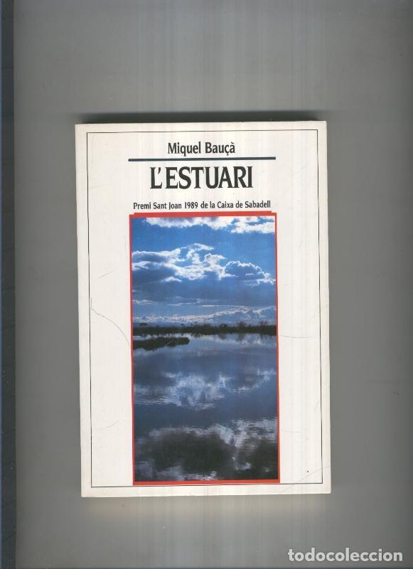 Libri di seconda mano: L estuari - Miquel Bauca