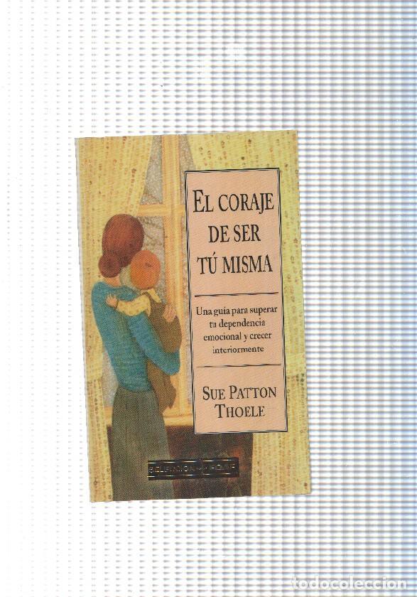 Libros: El coraje de ser tu misma - Sue Patton Thoele - Foto 1