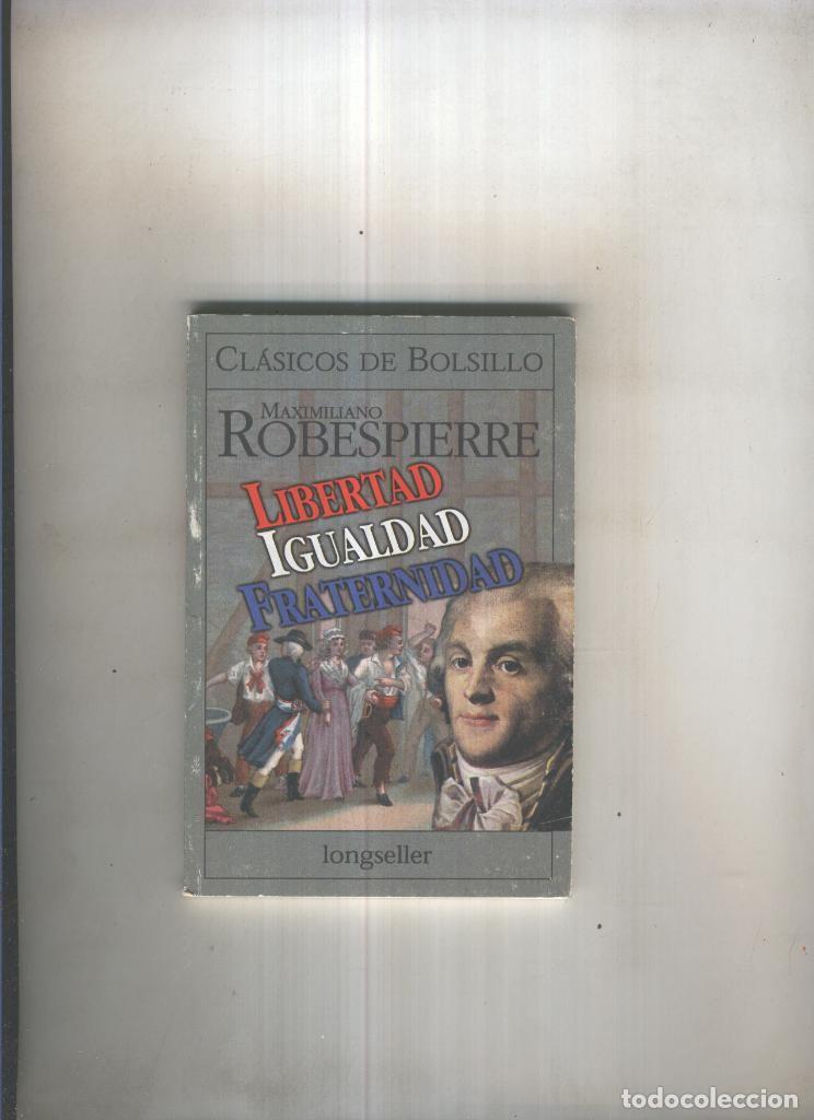 Libros: Libertad igualdad Fraternidad - Maximiliano Robespierre - Foto 1