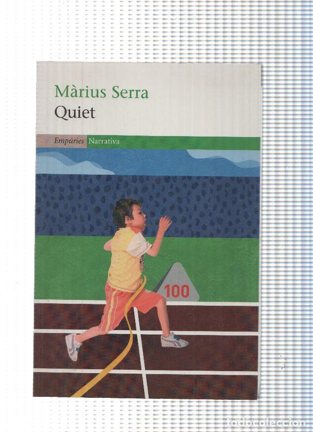 Libros: coleccion Narrativa numero 333: Quiet - Marius Serra - Foto 1