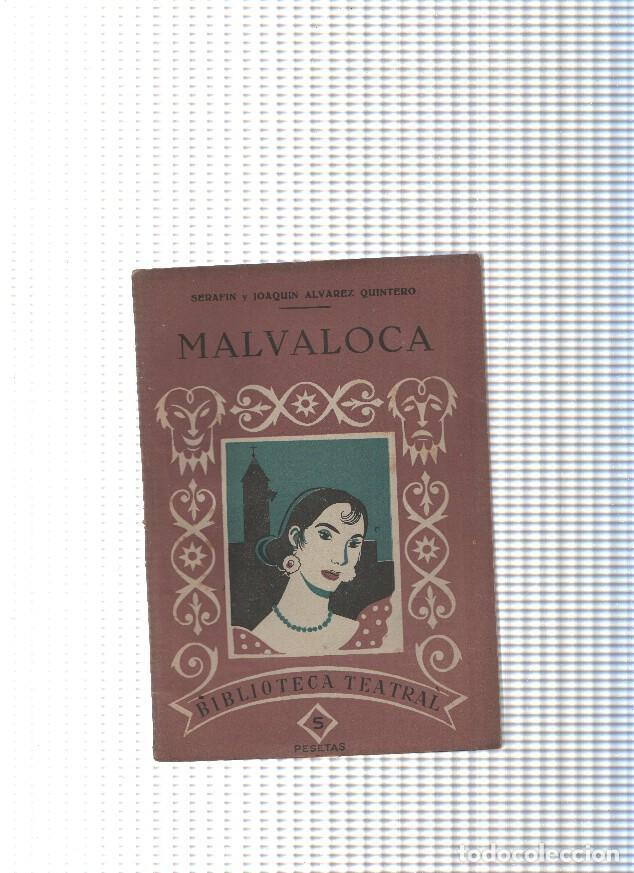 Libros: Biblioteca teatral num 161: Malvaloca - Serafin y Joaquin Alvarez Quintero