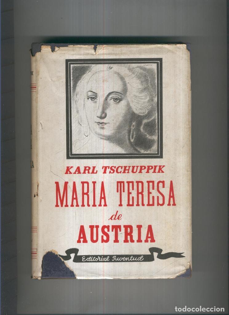 B&uuml;cher: Maria Teresa de Austria ( sobrecubierta estropeada ) - Karl Tschppik