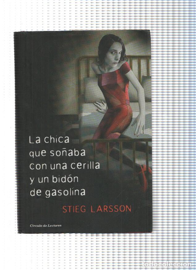 B&uuml;cher: La chica que so&ntilde;aba con una cerilla y un bidon de gasolina - Stieg Larsson