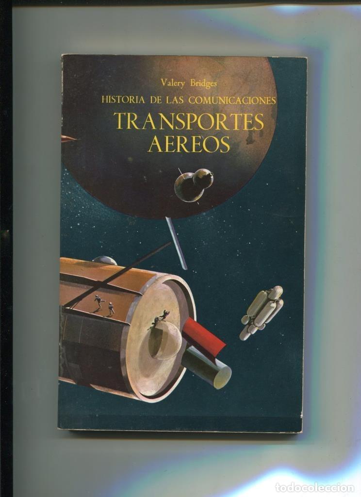 B&uuml;cher: Historia de las comunicaciones: Transportes aereos (cubierta algo fatigada) - Valery Bridges