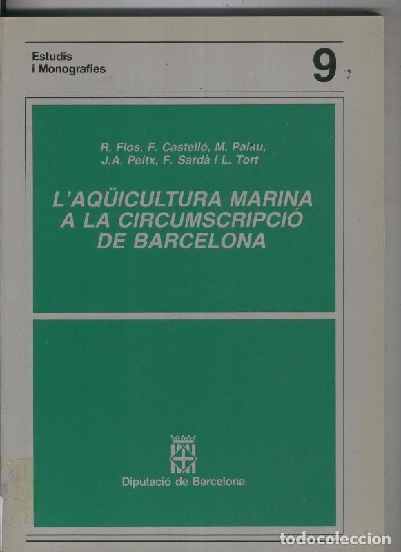Livros em segunda m&atilde;o: Estudis i Monografies numero 9: L aquicultura marian a la circumscripcio de Barcelona - Varios