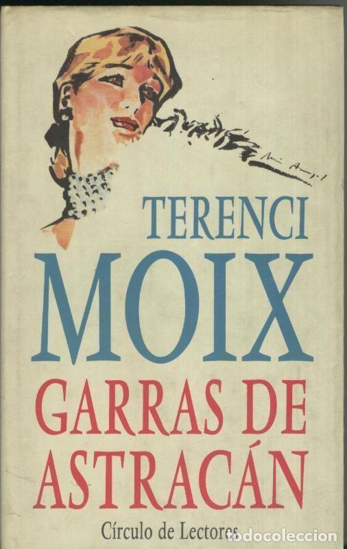 Libros: Circulo de Lectores: Garras de Astracan - Terenci Moix - Foto 1