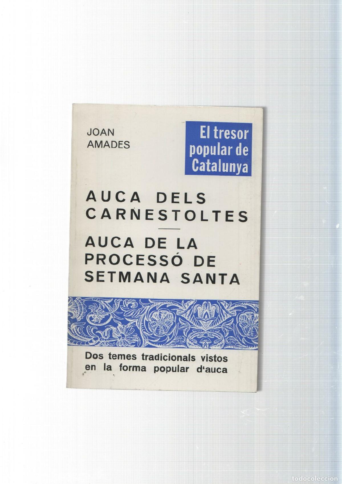 Libros: Auca dels Carnestoltes- Auca de la Processo de Setmana Santa - Joan Amades - Foto 1