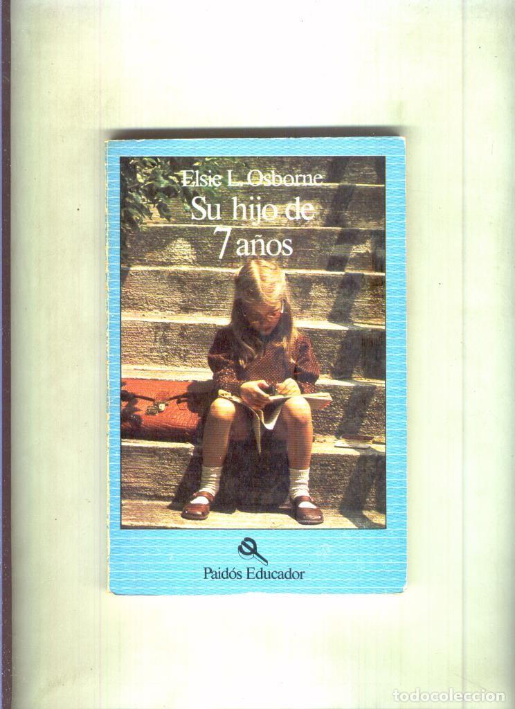 Libri di seconda mano: Paidor educador numero 020: Su hijo de 7 a&ntilde;os - Elsie L. Osborne
