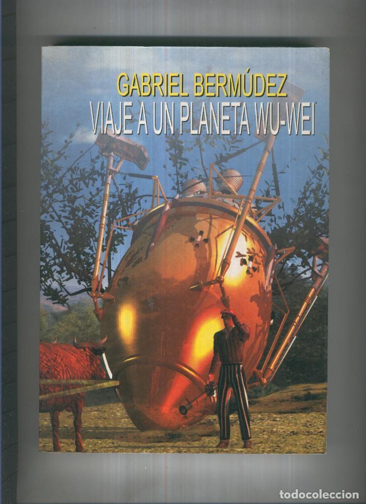Libros: Viaje a un planeta Wu-Wei - Gabriel Bermudez - Foto 1