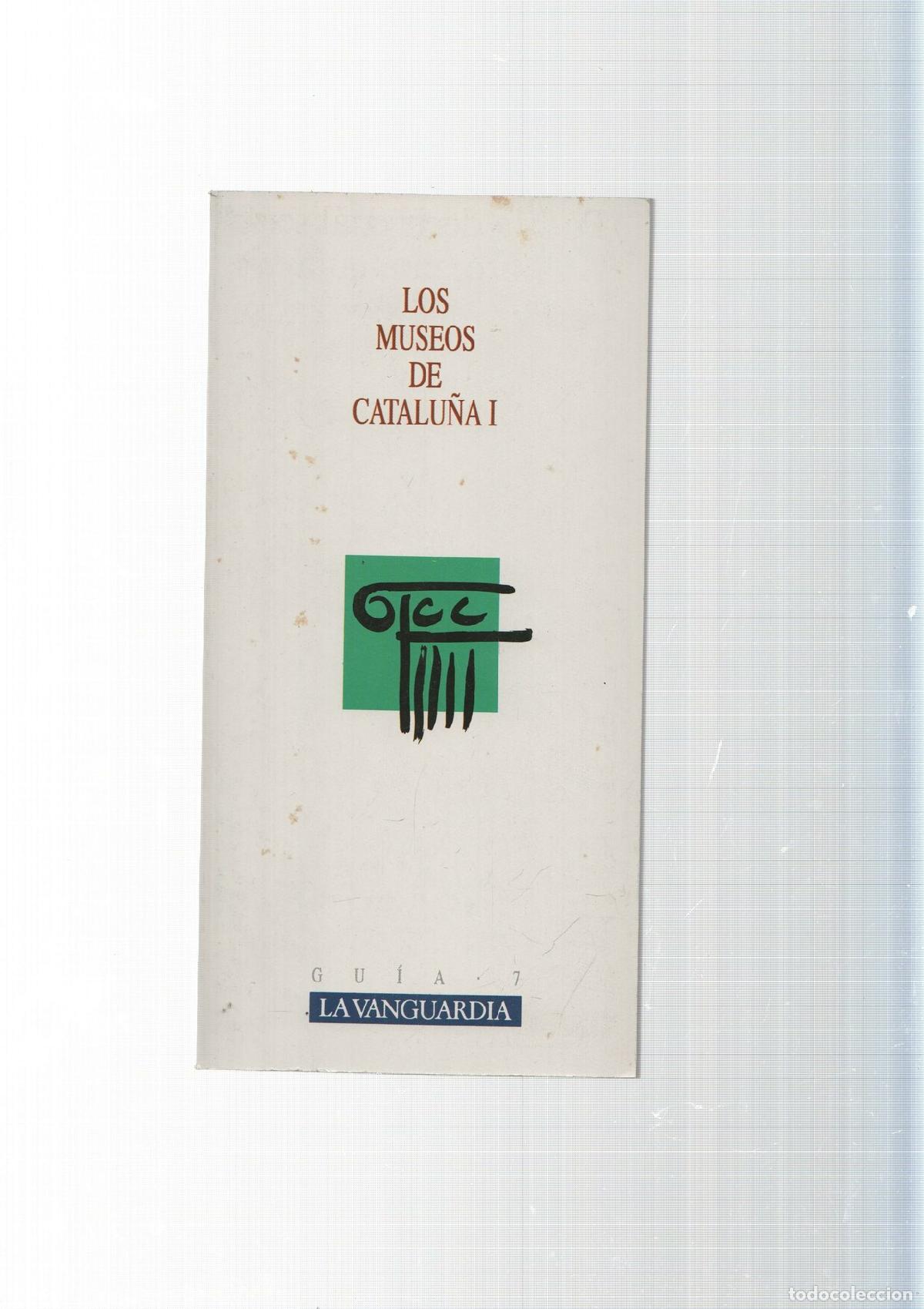 Libros: Guia num. 07: Los museos de Cataluna num. 01 - Varios - Foto 1
