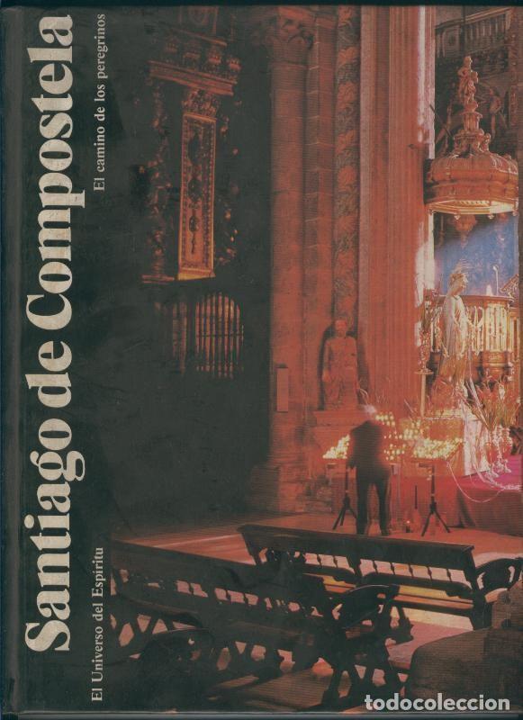 books: Santiago de Compostela: el universo del espiritu, el camino de los peregrinos - Antonio Bonet Correa