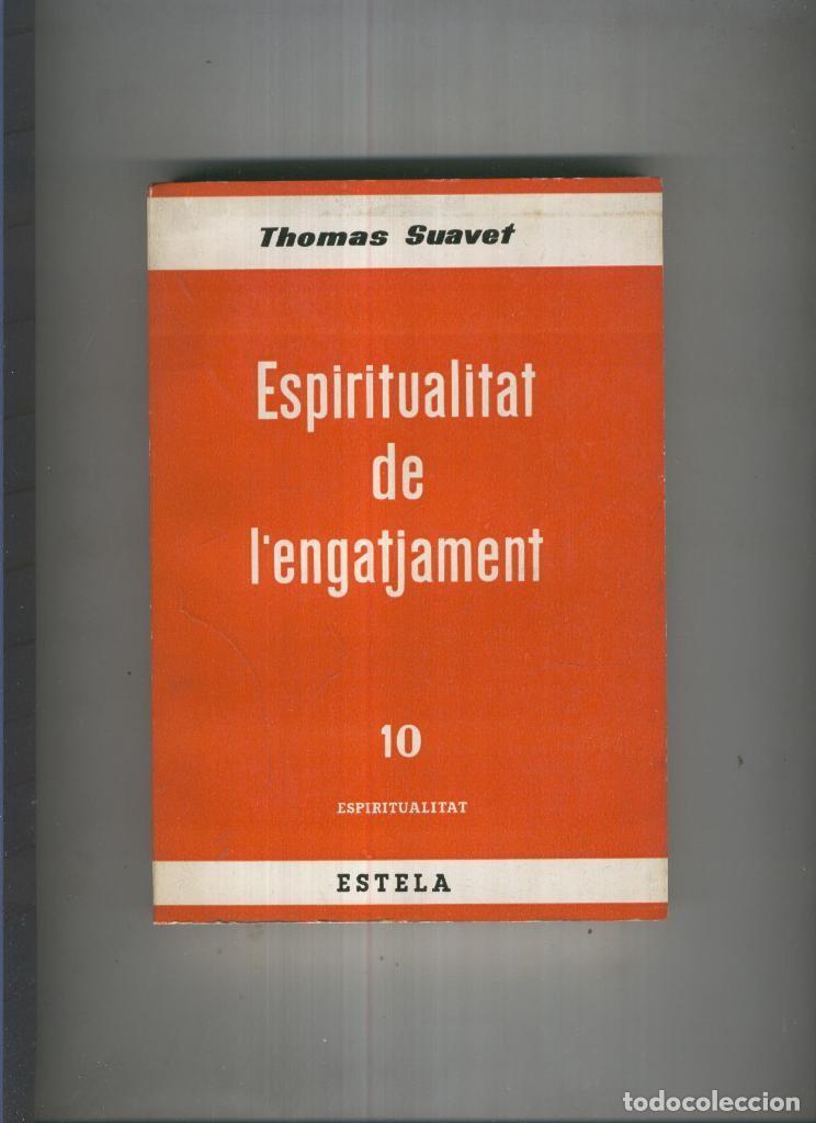 Libri di seconda mano: Espiritualitat de l engatjament - Thomas Suavet