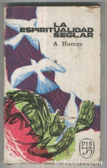 books: Peque&ntilde;a Biblioteca Herder numero 048: La espiritualidad seglar - A. Huerga