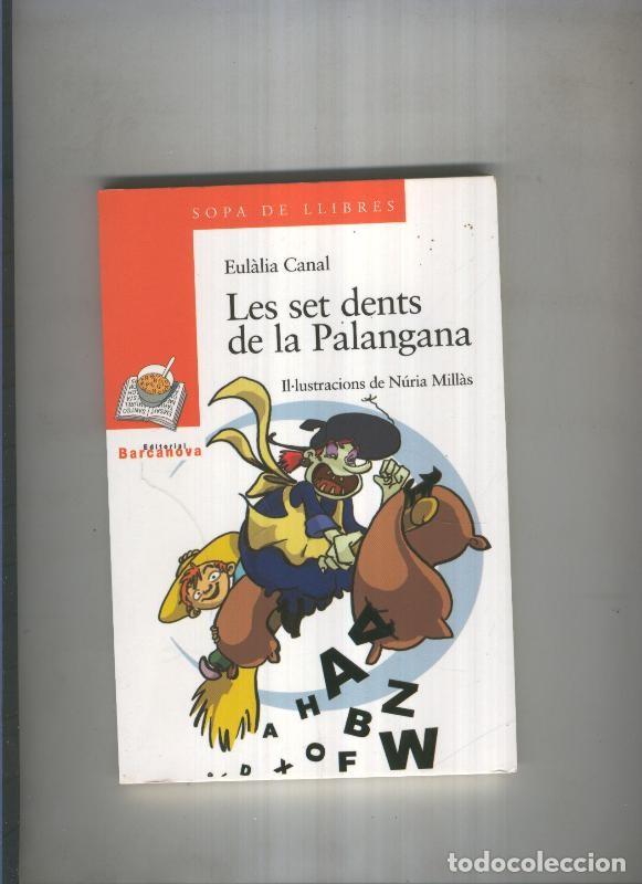 Libri di seconda mano: Les set dents de la palangana - Eulalia Canal