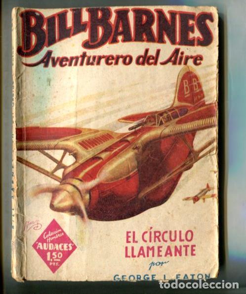 B&uuml;cher: Coleccion Hombres Audaces: Bill Barnes aventurero del aire: El circulo llameante - George L.Eaton