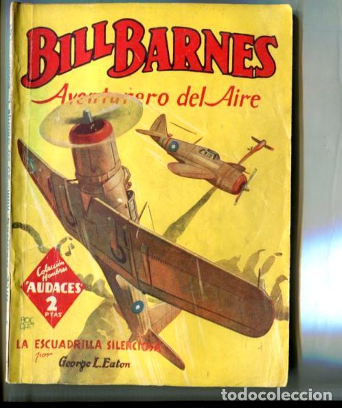 Libros: Coleccion Hombres Audaces: Bill Barnes aventurero del aire: La escuadrilla silenciosa - George L.Eat