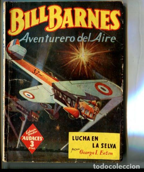 Livres: Coleccion Hombres Audaces: Bill Barnes aventurero del aire: Lucha en la selva - George L.Eaton