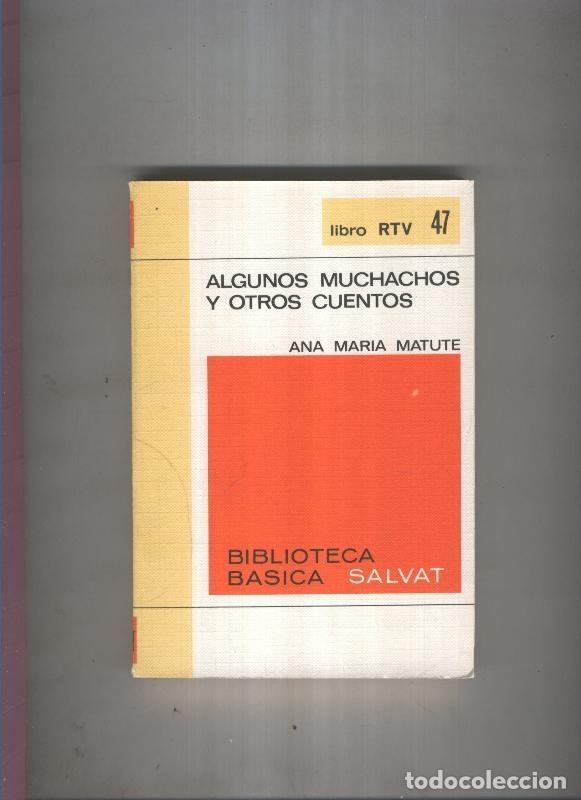 Libri di seconda mano: Biblioteca Basica Salvat libro RTV numero 047:Algunos muchachos y otros cuentos (numerado 3 en inte