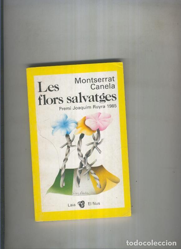 Libri di seconda mano: Les flors salvatges - Montserrat Canela