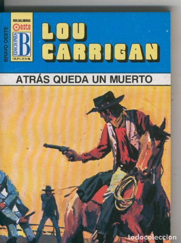 B&uuml;cher: Bravo Oeste azul numero 266: Atras queda un muerto - Lou Carrigan