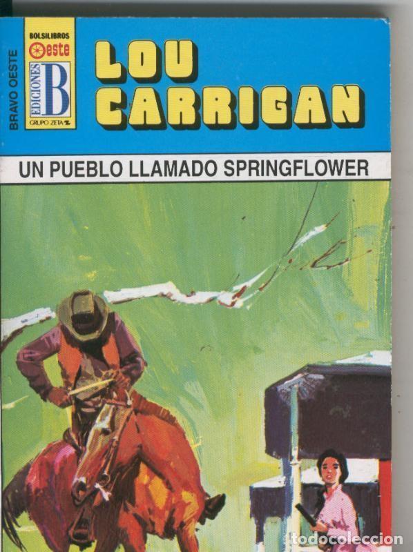 Libros: Bravo Oeste azul numero 294: Un pueblo llamado Springflower - Lou Carrigan