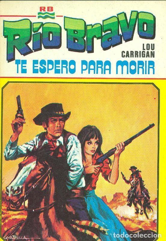 Libri di seconda mano: Rio Bravo: Te espero para morir - Lou Carrigan