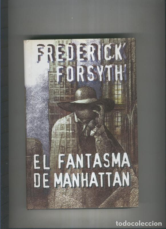 Libros: El Fantasma de Manhattan - Frederick Forsyth - Foto 1