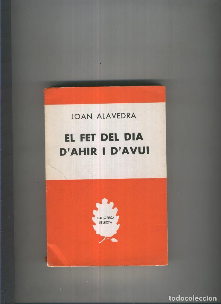 Libros: El fet del dia - Joan Alavedra