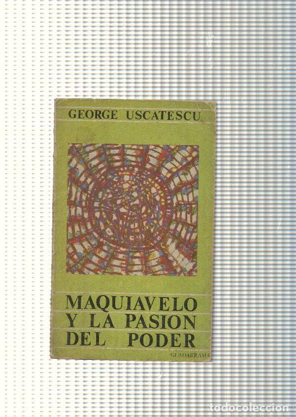 Libros: Coleccion universitaria de bolsillo, Punto Omega num. 102: Maquiavelo y la pasion del poder - George