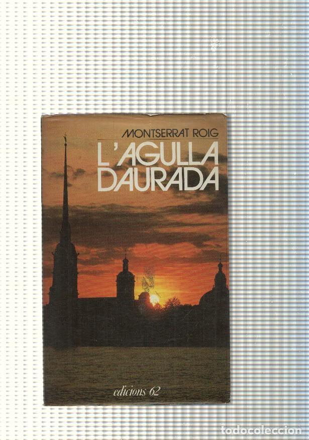 Libros: cara i creu num. 45: L Agulla daurada - Montserrat Roig - Foto 1