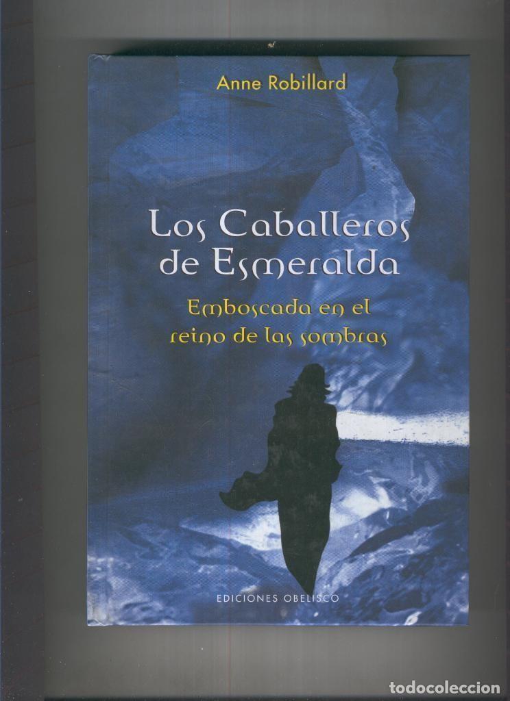 Libros: Los Caballeros de Esmeralda:Emboscada en el reino de las sombras - Anne Robillard