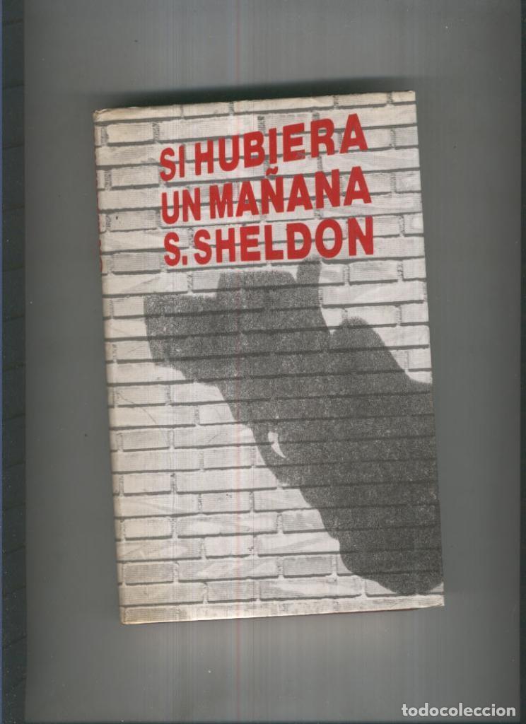 Libros: Si hubiera un ma&ntilde;ana - S. Sheldon - Foto 1