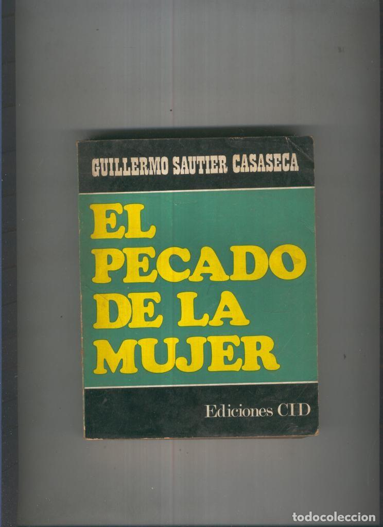 Libri di seconda mano: El pecado de la mujer - Guillermo Sautier Casaseca
