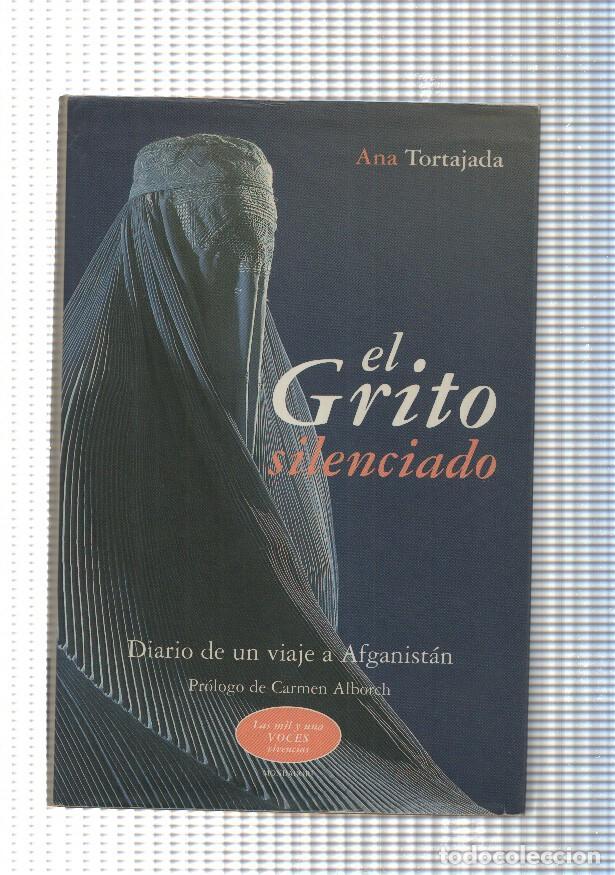 Libri di seconda mano: El Grito Silenciado. Diario de un viaje a Afganistan - Ana Tortajada