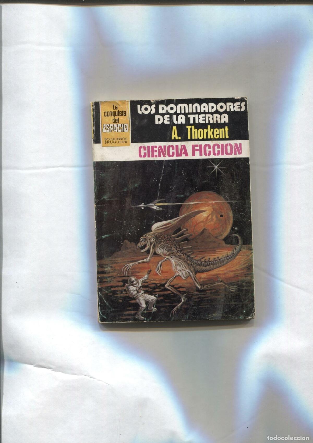 B&uuml;cher: La Conquista del Espacio numero 0602: Los dominadores de la tierra (aviejada) - A.Thorkent