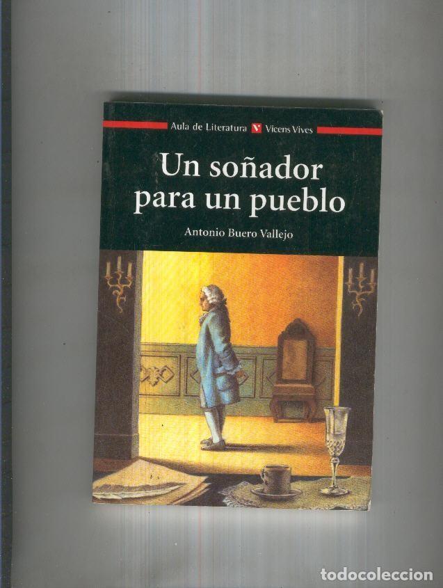 Libri di seconda mano: Un so&ntilde;ador para un pueblo - Antonio Buero Vallejo