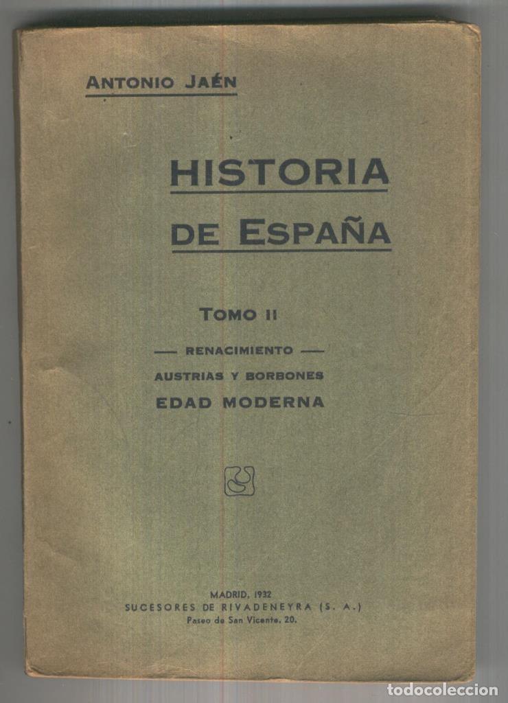 Libri di seconda mano: Historia de Espa&ntilde;a tomo II: Renacimiento, Austrias y Borbones, Edad Moderna - Antonio Jaen