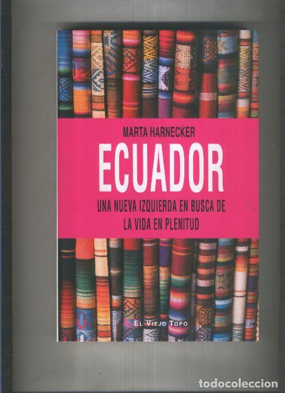 books: Ecuador, una nueva izquierda en busca de la vida en plenitud - Marta Harnecker