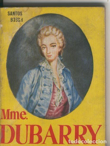 Libros: Enciclopedia Pulga numero 174: Mme. Dubarry - Santos Bosch