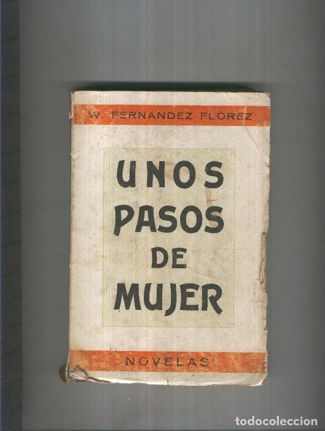 Libri di seconda mano: Unos pasos de mujer ( cubierta estropeada ) - W. Fernandez Florez