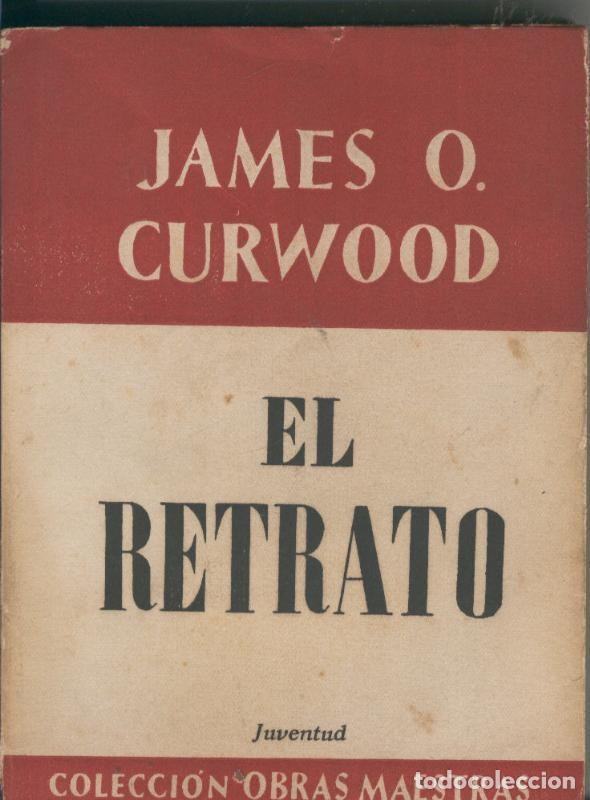 Libros: El retrato - James O Curwood