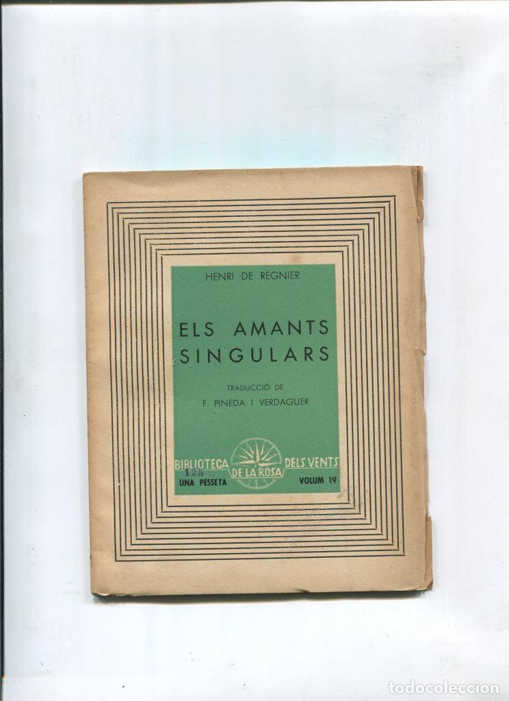 B&uuml;cher: Biblioteca de la Rosa dels Vents numero 019: Els amants singulars - Henri de Regnier
