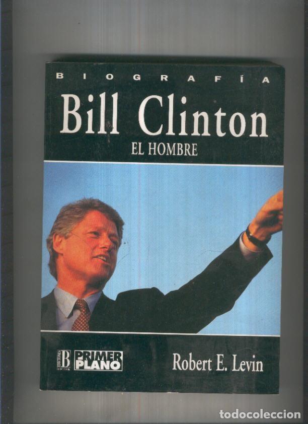 Libros: Bill Clinton: El Hombre - Robert E. Levin - Foto 1