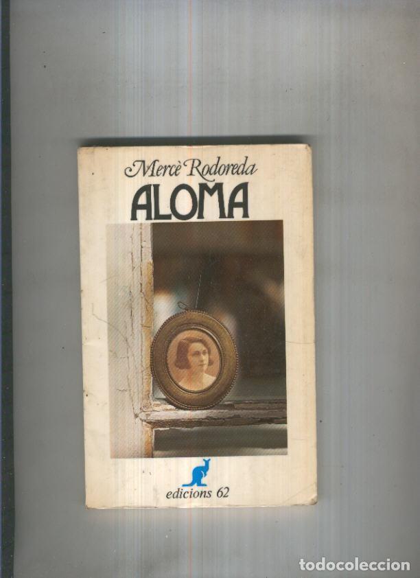 Libros: Aloma - Merce Rodoreda - Foto 1