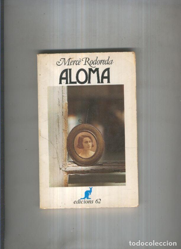 Libros: Aloma ( edicion 1979 ) - Merce Rodoreda - Foto 1