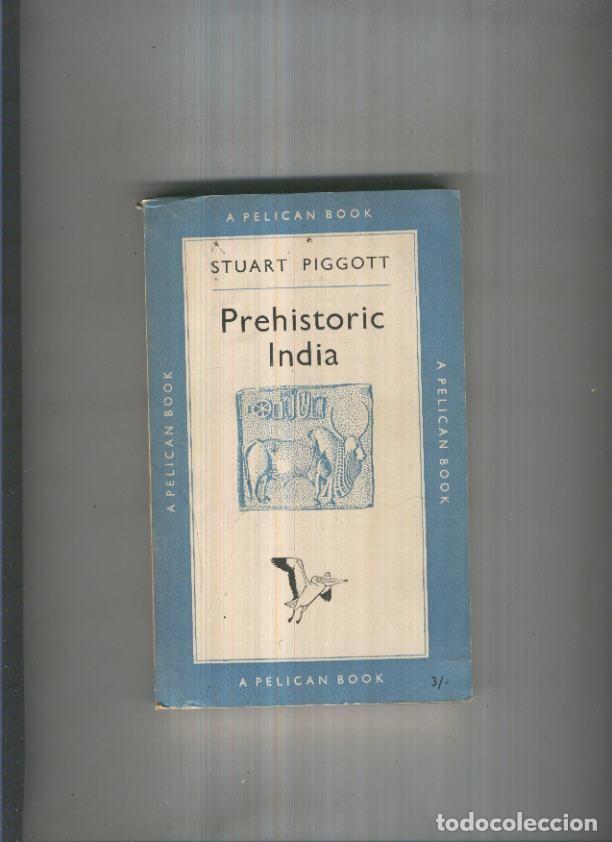 Libri di seconda mano: Prehistoric India - Stuart Piggott