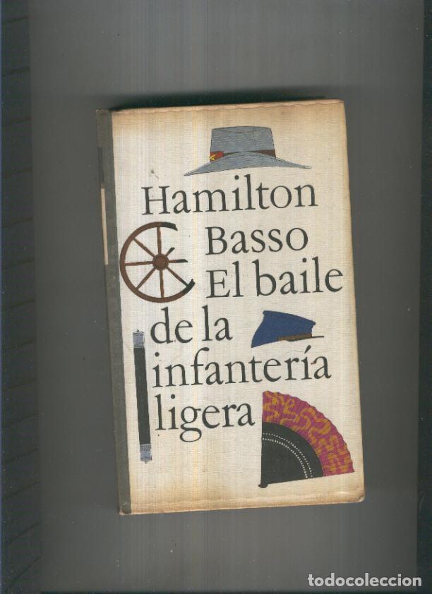 Libros: El baile de la infanteria ligera - Hamilton Basso - Foto 1