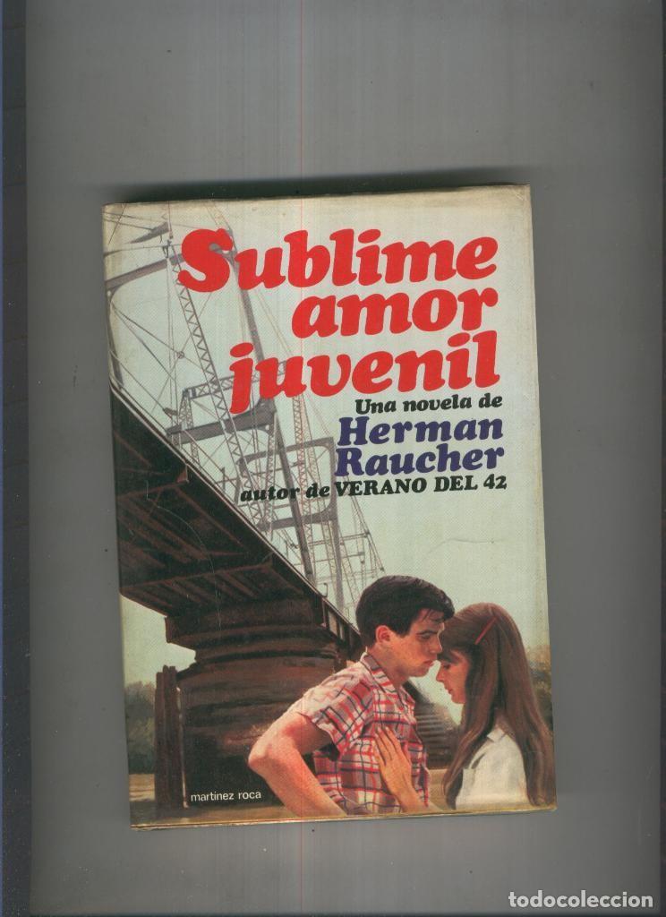 Libros: Sublime amor juvenil - Herman Raucher - Foto 1