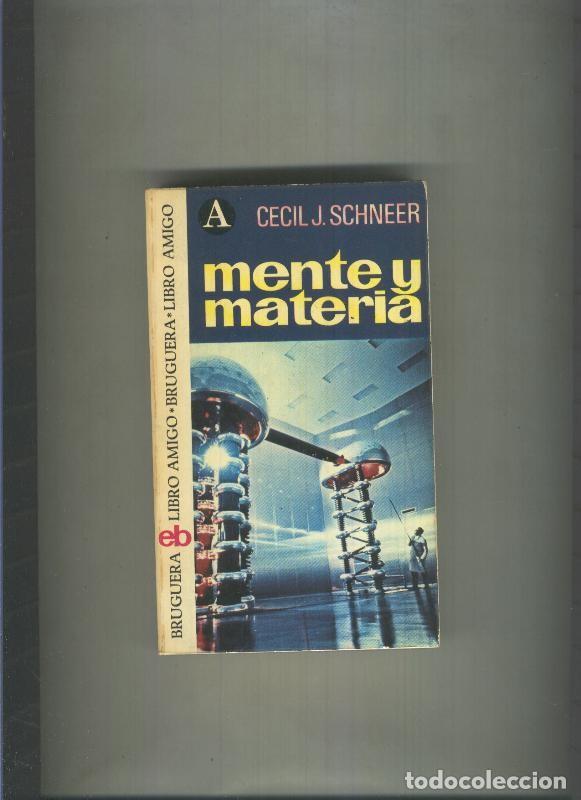 B&uuml;cher: Libro amigo numero 0306: Mente y materia - Cecil J. Schneer