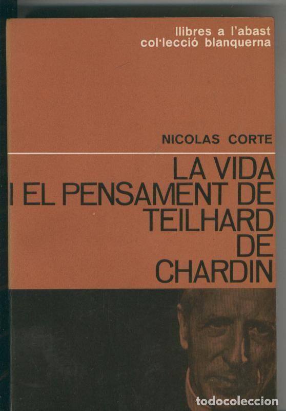 B&uuml;cher: La vida i el pensament de Teilhard de Chardin - Nicolas Corte